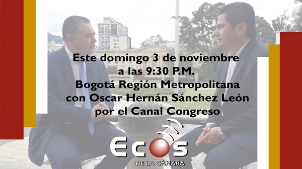 Foto: Ecos  Luis Fernando García Forero entrevista al representante a la Cámara Oscar Hernán Sánchez León en el programa Ecos de la Cámara.